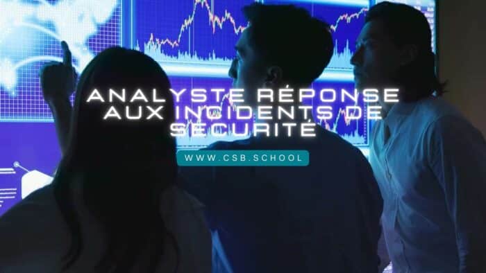 Analyste réponse aux incidents de sécurité