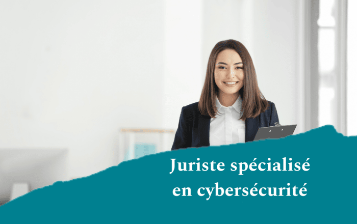 Juriste spécialisé en cybersécurité