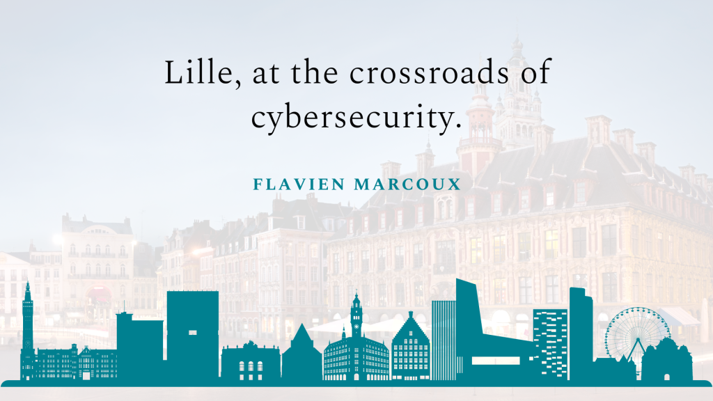 Lille, at the crossroads of cybersecurity