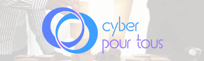 Qu'est-ce-que la fondation CyberPourTous ?