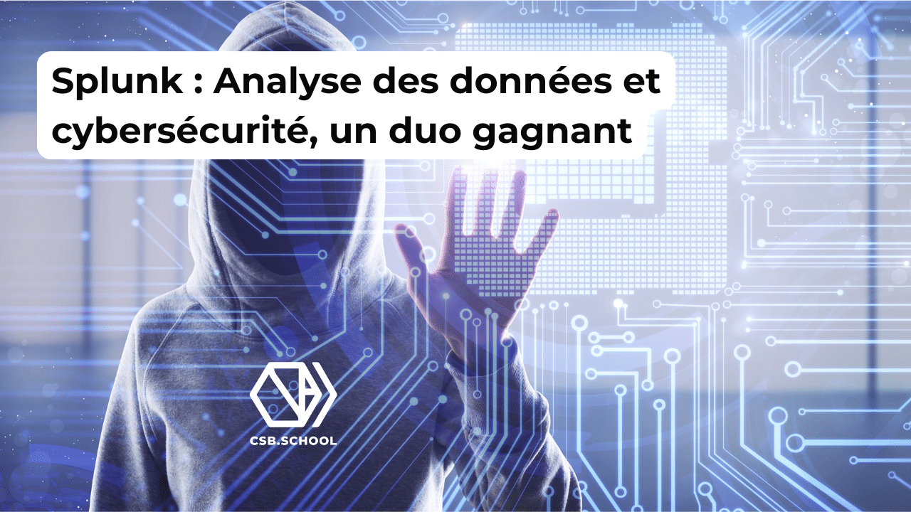 Splunk : Analyse des données et cybersécurité, un duo gagnant