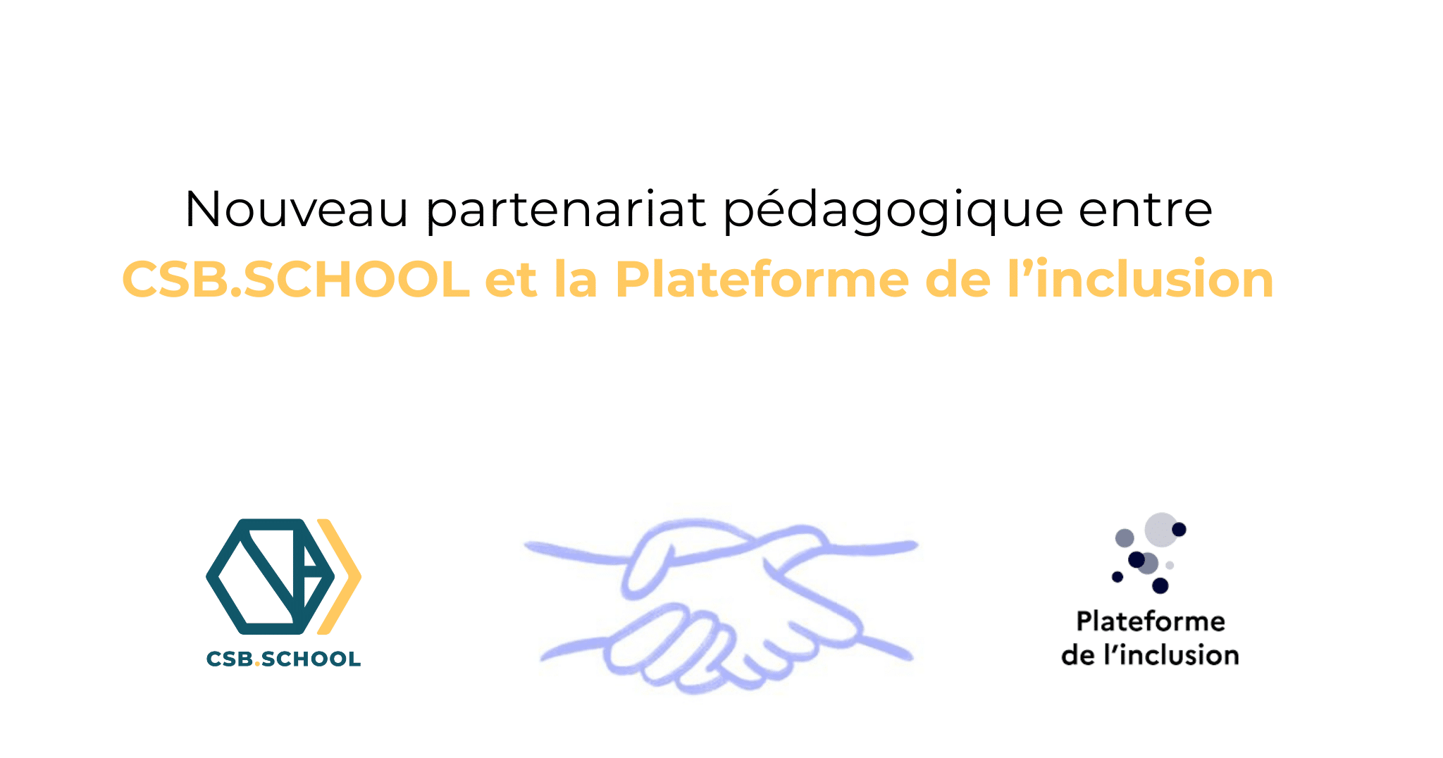 CSB.SCHOOL et Plateforme de l'Inclusion