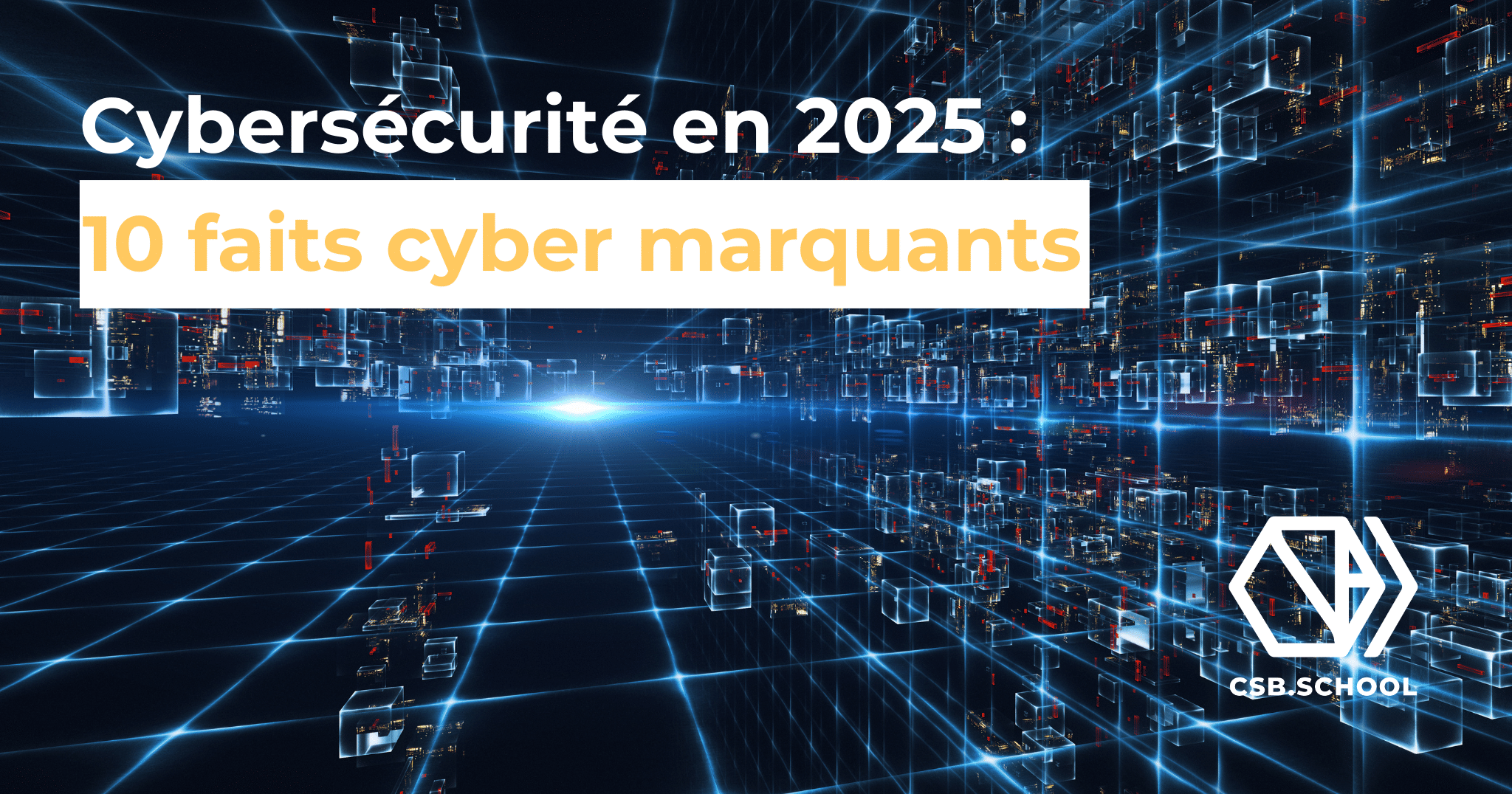 Cybersécurité en 2025 : 10 faits cyber marquants
